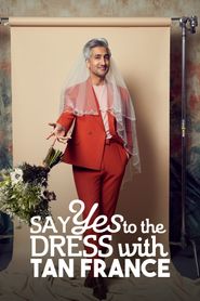  Say Yes to the Dress with Tan France Poster
